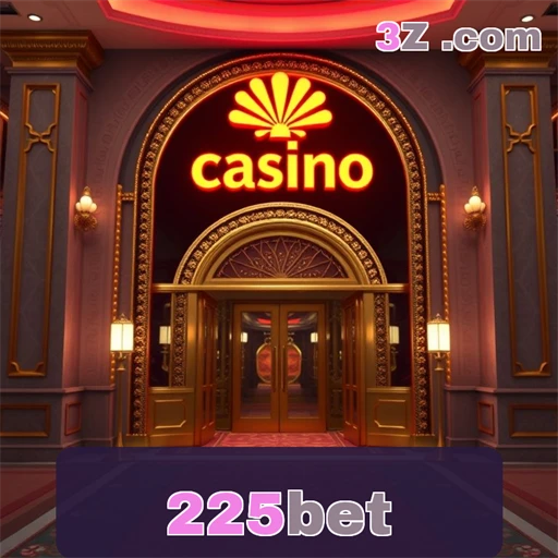 Cassino 225bet: Diversão e Emoção ao Seu Alcance